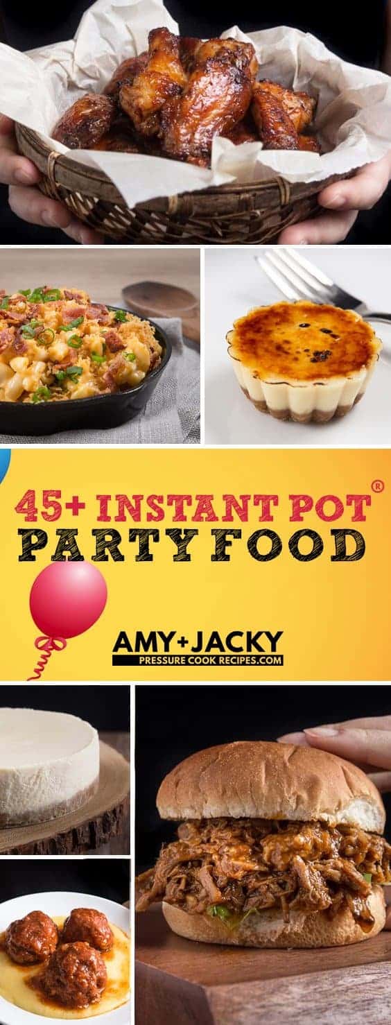 Instant Pot Party Recipes (Pressure Cooker Party Recipes): Instant Pot Appetizers, Instant Pot Desserts, Instant Pot Side Dishes, Instant Pot Soups Recipes, Instant Pot Main Dishes